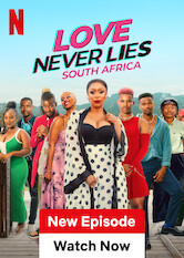 Kliknij by uzyskać więcej informacji | Netflix: Love Never Lies: South Africa / Miłość i kłamstwa: RPA | W pierwszym tego rodzaju programie randkowym w RPA sześć par przechodzi wielki test swoich związków. Uczestnicy walczą z pokusami i… bezlitosnym wykrywaczem kłamstw.